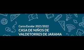 Curso Escolar 2021/2022 CASA DE NIÑOS DE VALDETORRES DE JARAMA