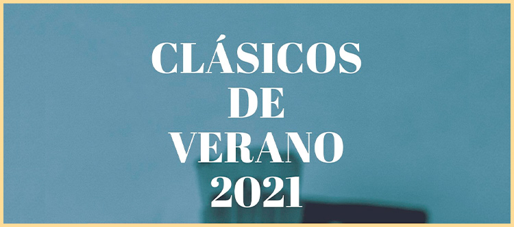 Clásicos de verano 2021