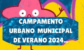 Campamento Urbano Municipal de verano 2024