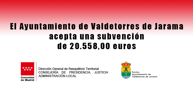 El Ayuntamiento de Valdetorres de Jarama acepta una subvención de 20.558,00 euros